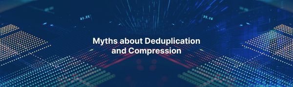 Data Storage Optimization Myths: Deduplication vs Compression