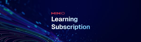 Introducing the MinIO Learning Subscription