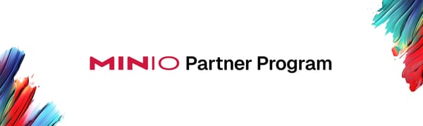 The MinIO Partner Program: Building an AI Data Storage Ecosystem Together