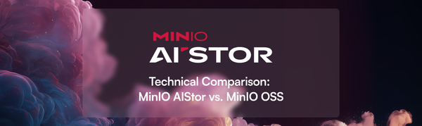 MinIO AIStor vs MinIO OSS: Technical Comparison